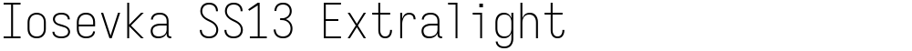 Iosevka SS13 Extralight