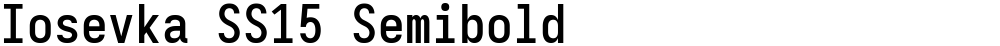 Iosevka SS15 Semibold