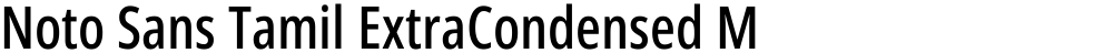 Noto Sans Tamil ExtraCondensed Medium