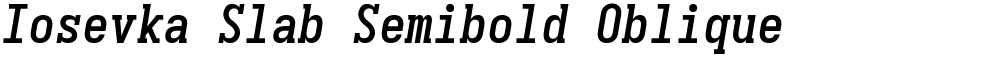 Iosevka Slab Semibold Oblique