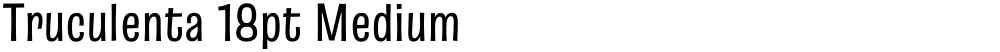 Truculenta 18pt Medium