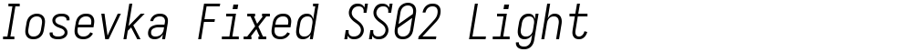 Iosevka Fixed SS02 Light