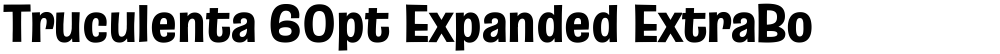 Truculenta 60pt Expanded ExtraBold