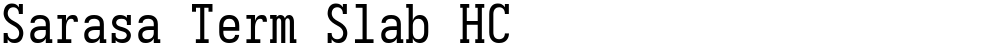 Sarasa Term Slab HC