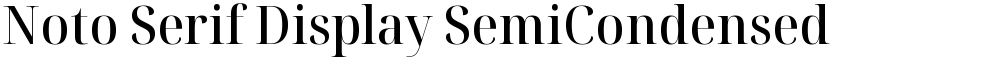 Noto Serif Display SemiCondensed Medium