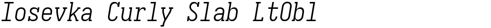 Iosevka Curly Slab LtObl