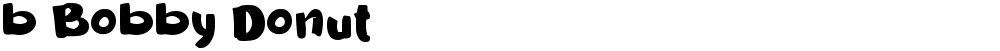 b Bobby Donut