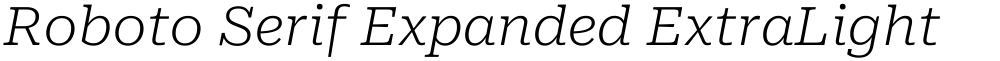Roboto Serif Expanded ExtraLight