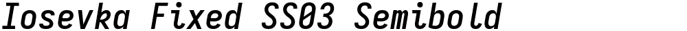 Iosevka Fixed SS03 Semibold
