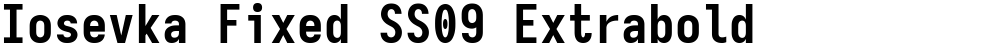Iosevka Fixed SS09 Extrabold