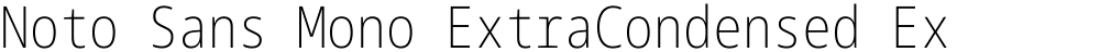 Noto Sans Mono ExtraCondensed ExtraLight