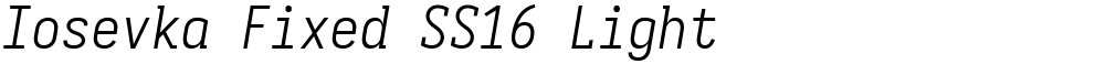 Iosevka Fixed SS16 Light