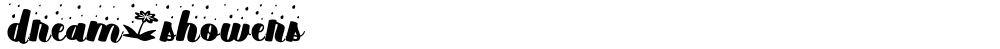 dream*showers