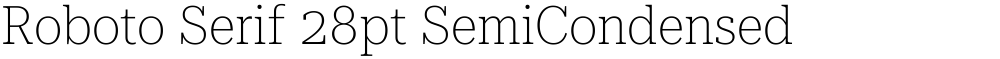 Roboto Serif 28pt SemiCondensed Thin