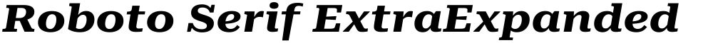 Roboto Serif ExtraExpanded