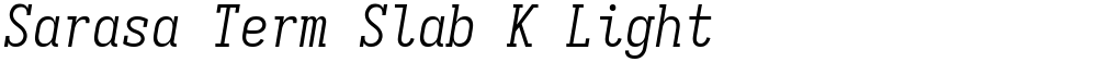 Sarasa Term Slab K Light