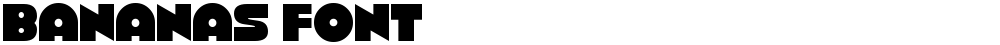 Bananas Font