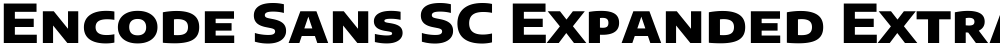 Encode Sans SC Expanded ExtraBold