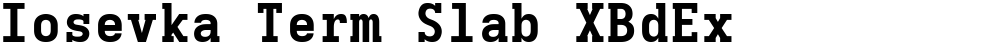 Iosevka Term Slab XBdEx