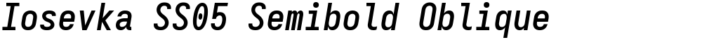 Iosevka SS05 Semibold Oblique
