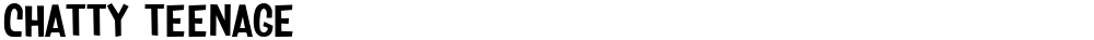 Chatty Teenage