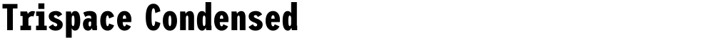 Trispace Condensed