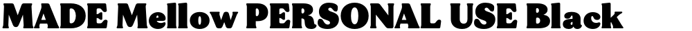 MADE Mellow PERSONAL USE Black