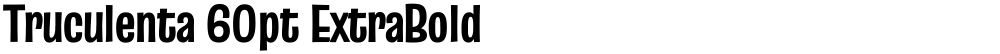 Truculenta 60pt ExtraBold
