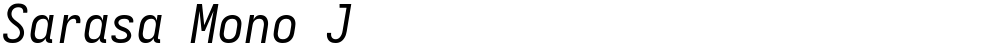 Sarasa Mono J