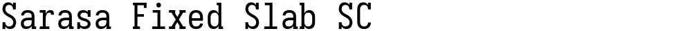 Sarasa Fixed Slab SC