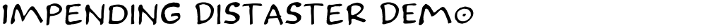 Impending Distaster DEMO
