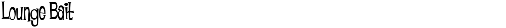 Lounge Bait