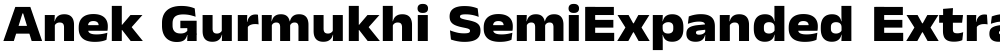 Anek Gurmukhi SemiExpanded ExtraBold