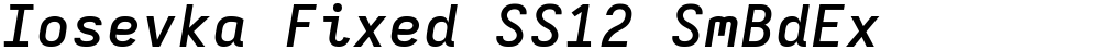 Iosevka Fixed SS12 SmBdEx