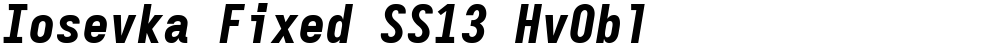 Iosevka Fixed SS13 HvObl