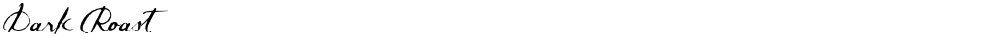 Dark Roast