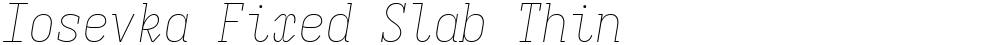 Iosevka Fixed Slab Thin