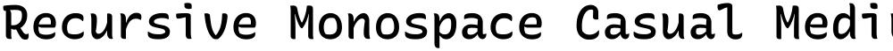 Recursive Monospace Casual Medium