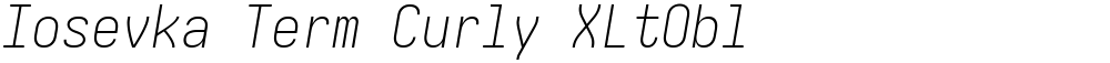 Iosevka Term Curly XLtObl