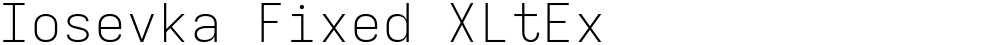 Iosevka Fixed XLtEx