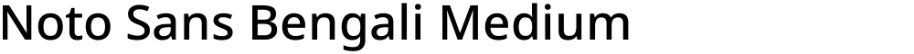 Noto Sans Bengali Medium
