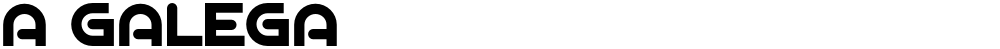 A GALEGA