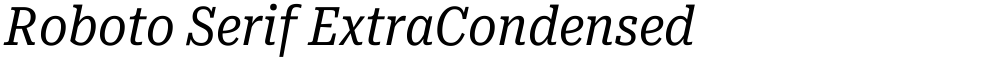 Roboto Serif ExtraCondensed