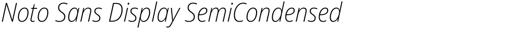 Noto Sans Display SemiCondensed ExtraLight