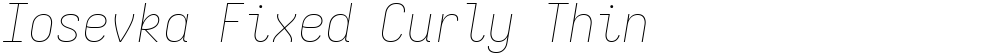 Iosevka Fixed Curly Thin
