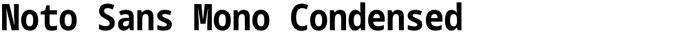 Noto Sans Mono Condensed