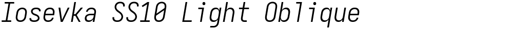 Iosevka SS10 Light Oblique