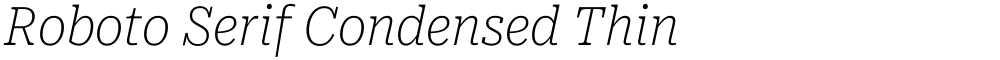 Roboto Serif Condensed Thin