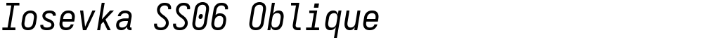 Iosevka SS06 Oblique