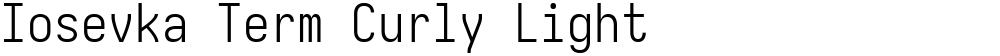 Iosevka Term Curly Light